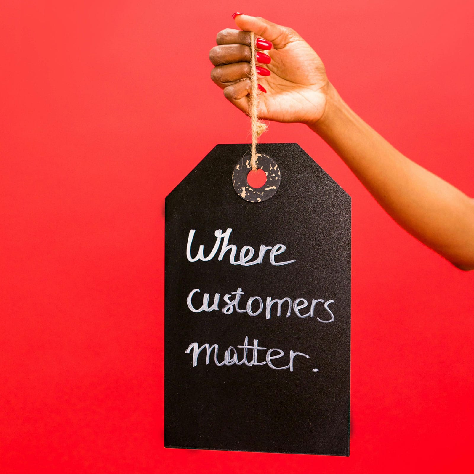 ταμπελάκι με λεκτικό where customers matter